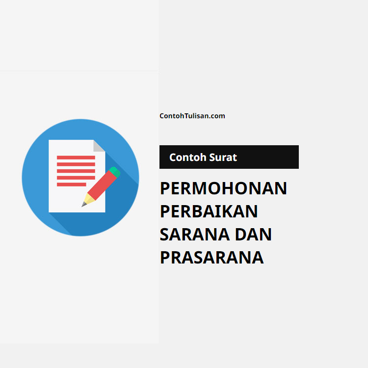 Contoh Surat Permohonan Perbaikan Sarana dan Prasarana