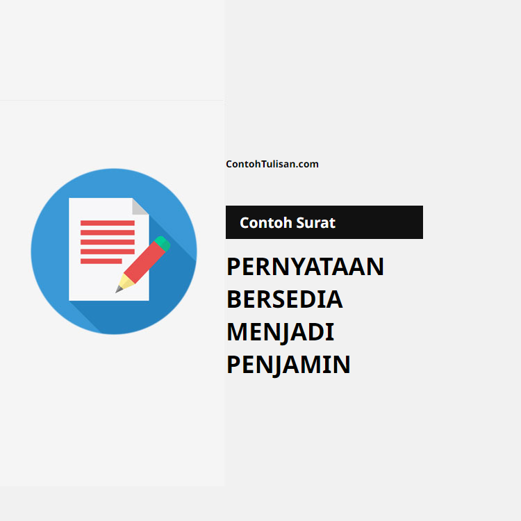 Contoh Surat Pernyataan Bersedia Menjadi Penjamin
