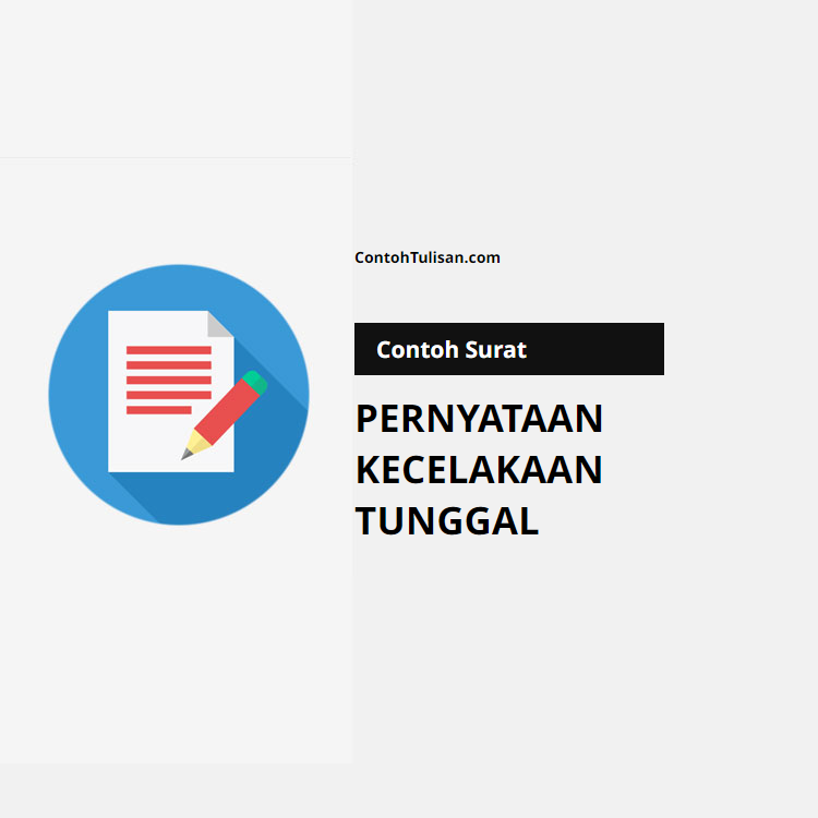 Contoh Surat Pernyataan Kecelakaan Tunggal