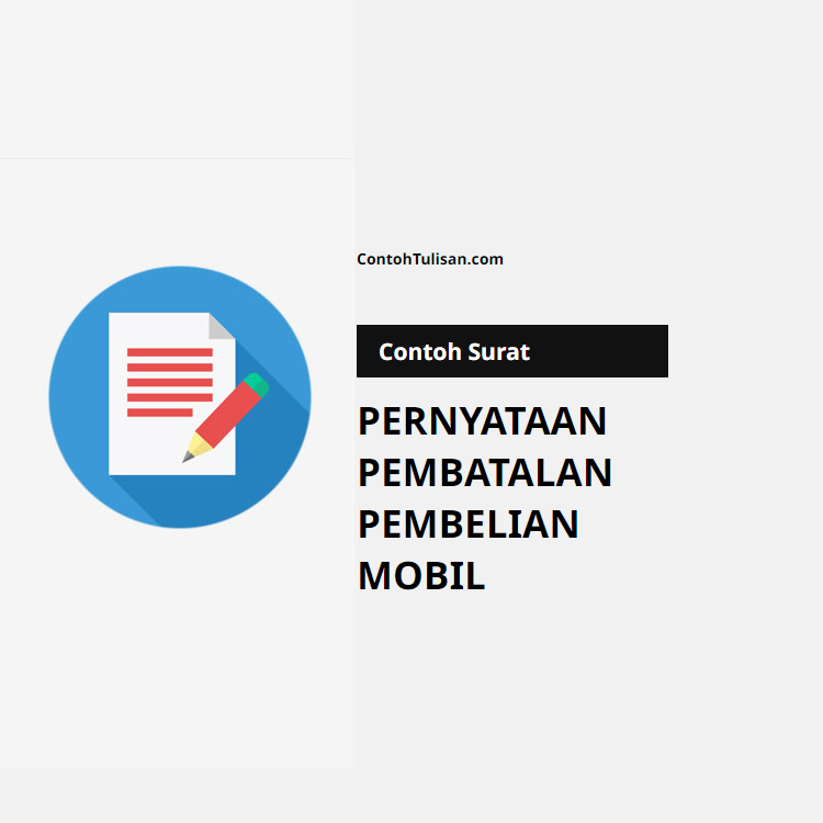 Contoh Surat Pernyataan Pembatalan Pembelian Mobil