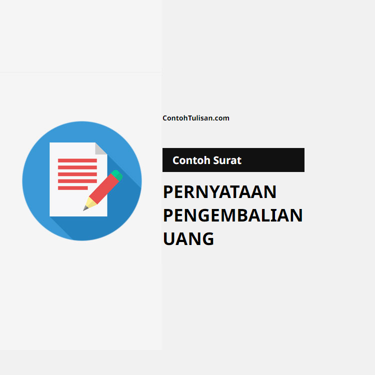 Contoh Surat Pernyataan Pengembalian Uang