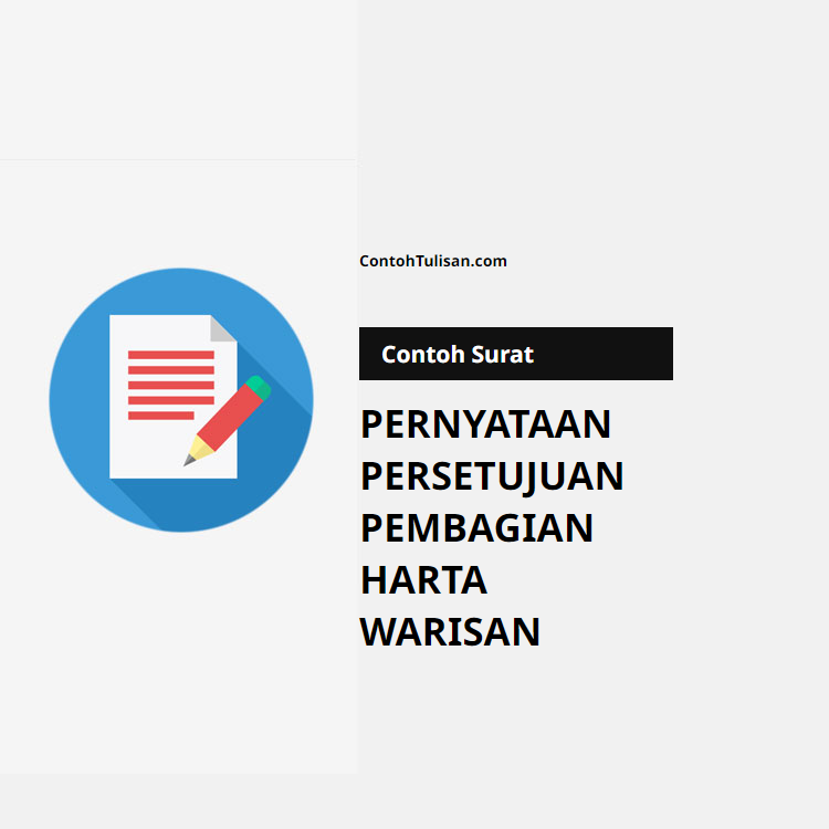 Contoh Surat Pernyataan Persetujuan Pembagian Harta Warisan