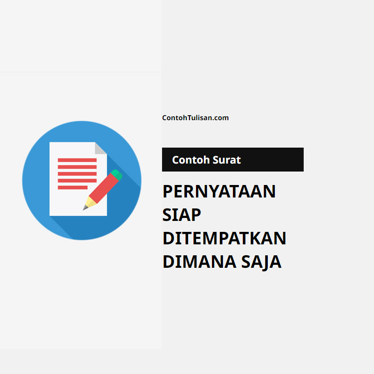 Contoh Surat Pernyataan Siap Ditempatkan Dimana Saja