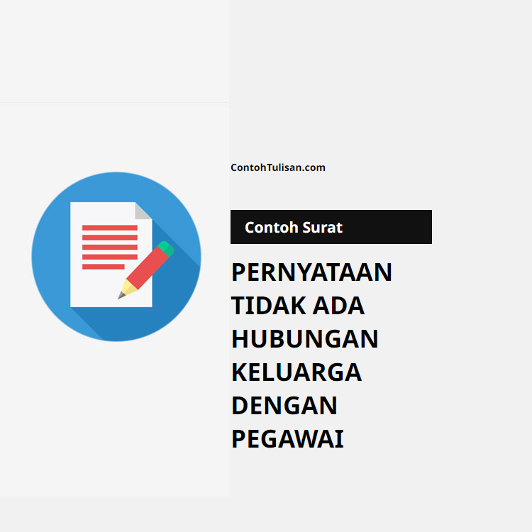 Contoh Surat Pernyataan Tidak Ada Hubungan Keluarga dengan Pegawai