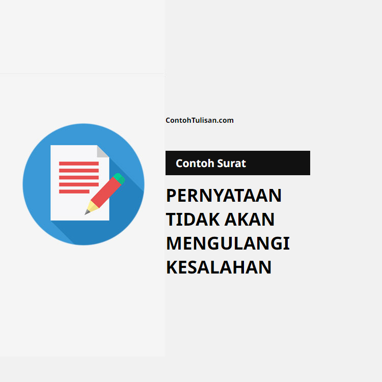 Contoh Surat Pernyataan Tidak Akan Mengulangi Kesalahan