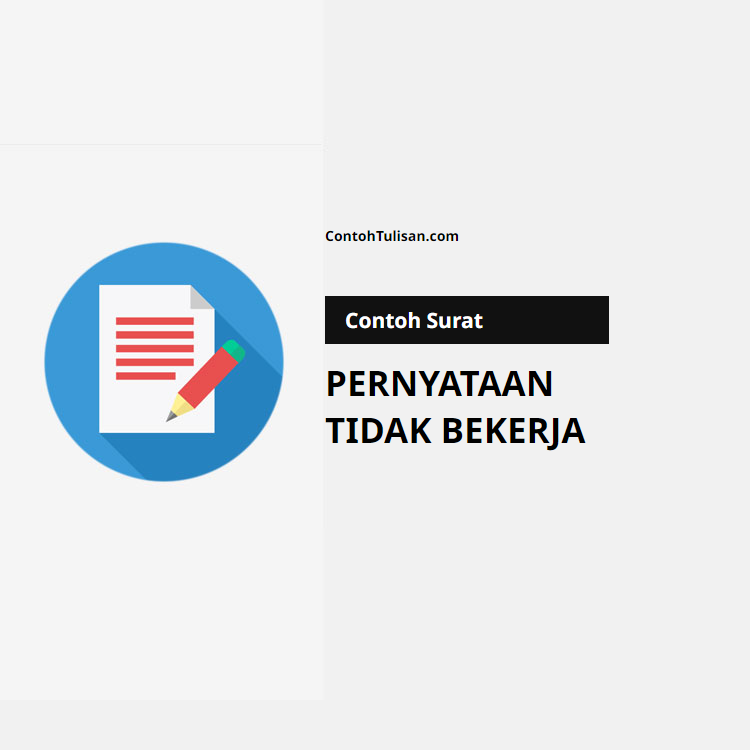 Contoh Surat Pernyataan Tidak Bekerja