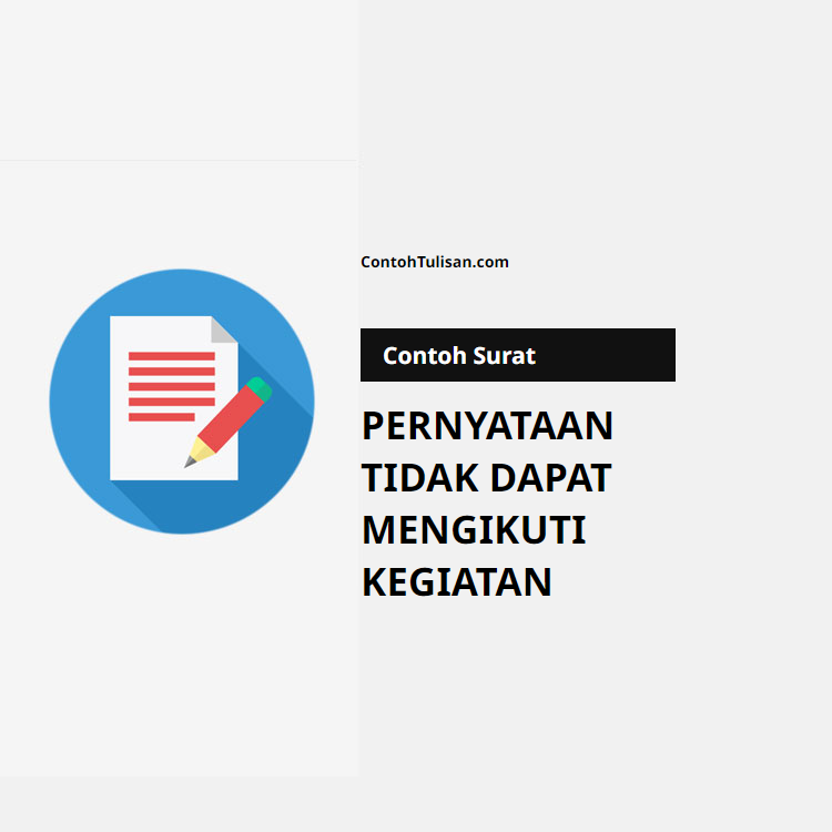 Contoh Surat Pernyataan Tidak Dapat Mengikuti Kegiatan