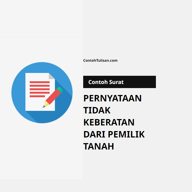 Contoh Surat Pernyataan Tidak Keberatan dari Pemilik Tanah