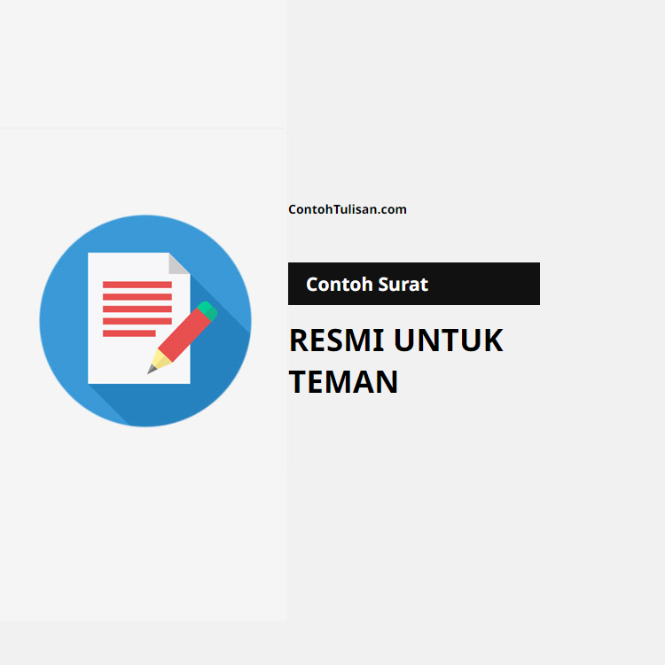 Contoh Surat Resmi untuk Teman