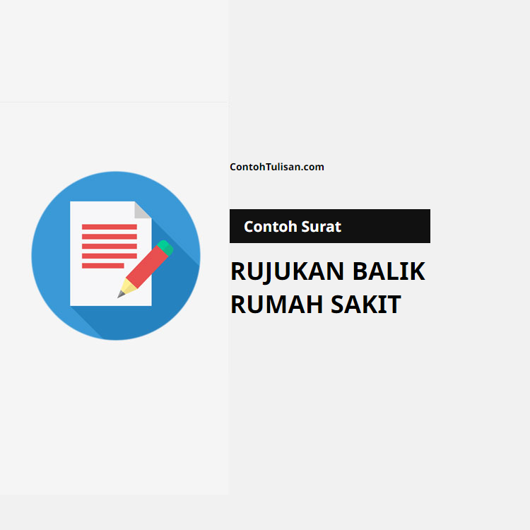 Contoh Surat Rujukan Balik Rumah Sakit