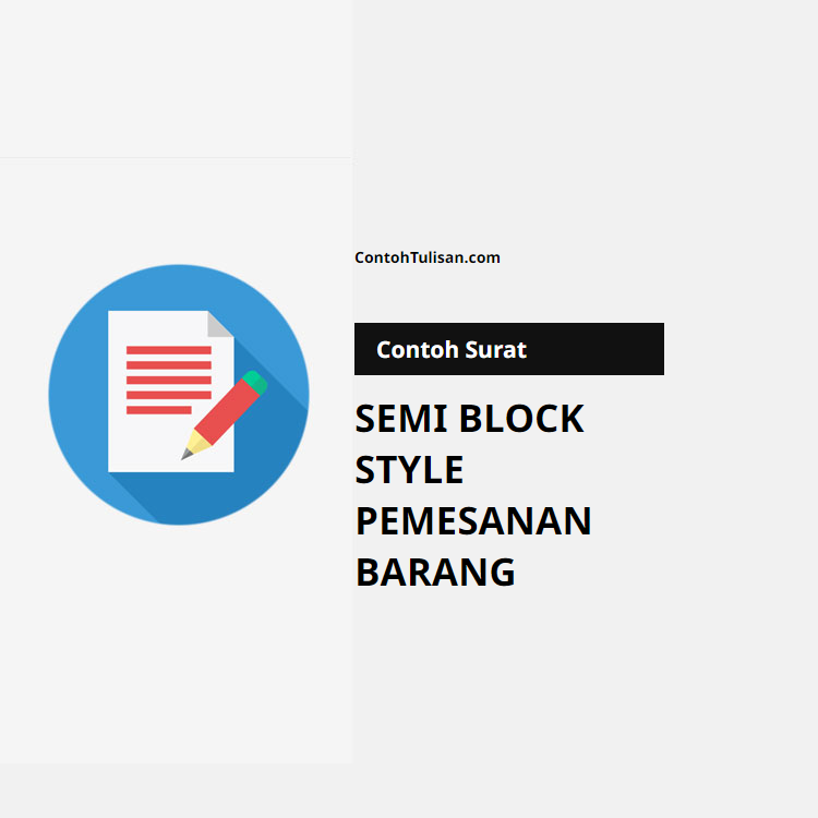 Contoh Surat Pemesanan Barang dalam Format Semi Block Style