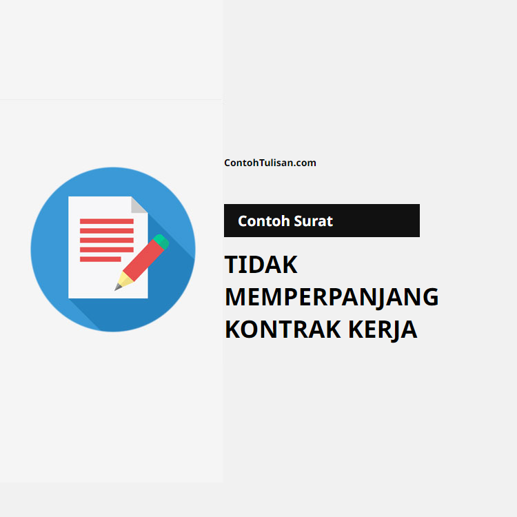 Contoh Surat Permintaan Tidak Memperpanjang Kontrak Kerja