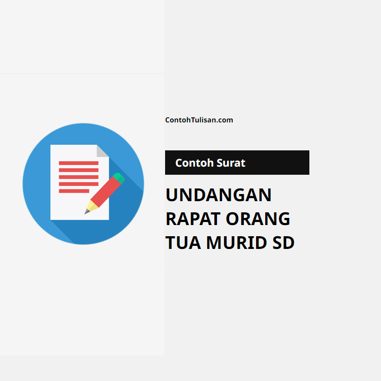 Contoh Surat Undangan Rapat Orang Tua Murid SD